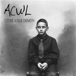 ACWL : L'Etre Ange Démon